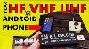 Hear Hf Vhf Uhf On An Android Phone